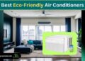 11 Best Eco-Friendly Air Conditioners (Energy Efficient)